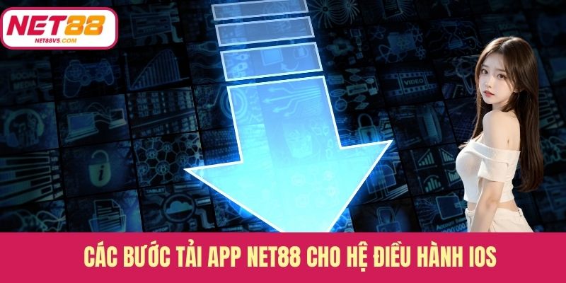 Các bước tải app Net88 cho hệ điều hành iOS