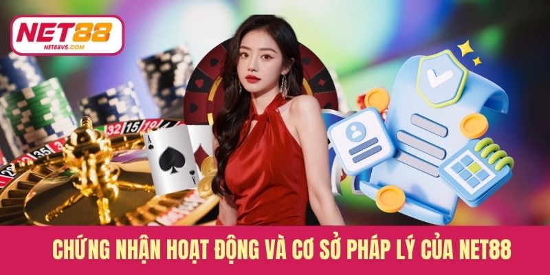 Chứng nhận hoạt động và cơ sở pháp lý của Net88