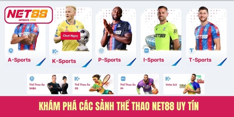 Khám phá các sảnh thể thao Net88 uy tín 
